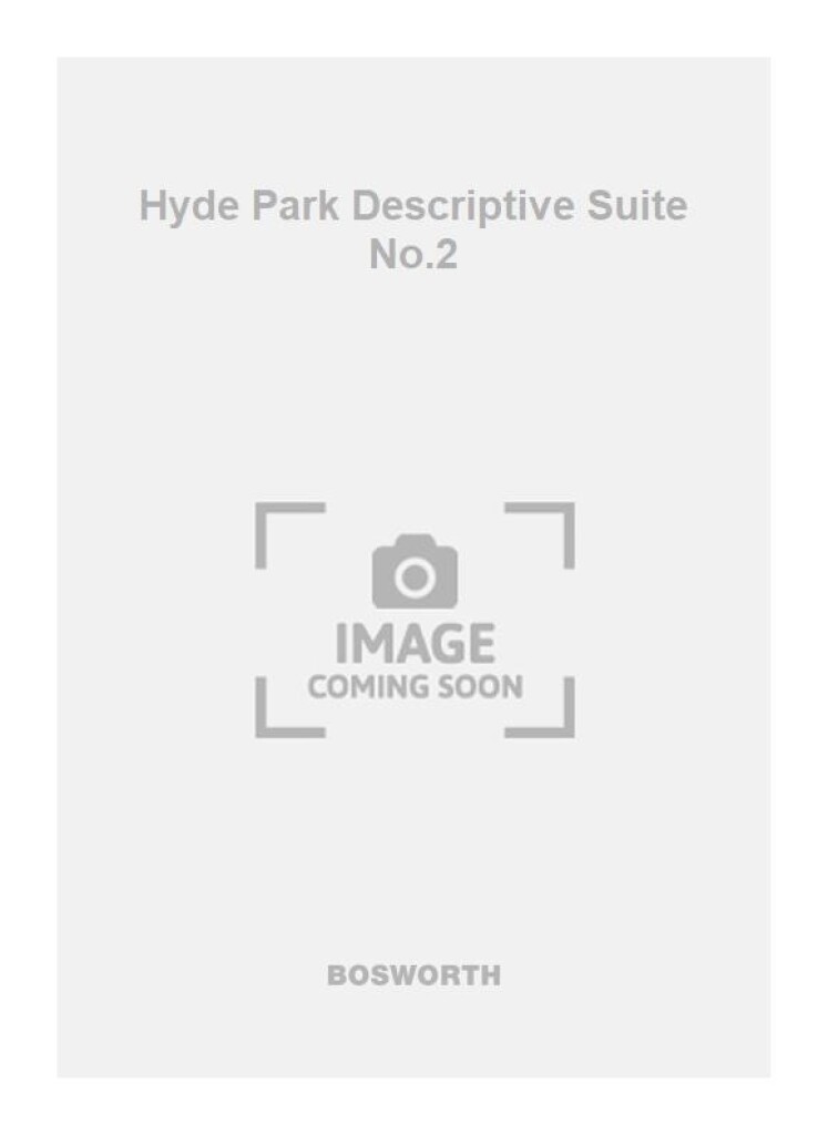Hyde Park Descriptive Suite No.2